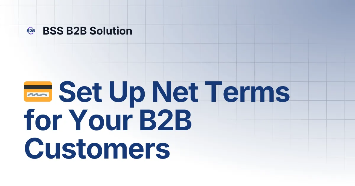 b2b checkout net terms payment screen - Optimize Shopify Plus B2B Wholesale for Self-Service